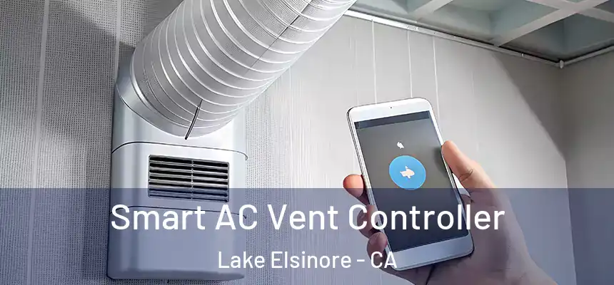 Smart AC Vent Controller Lake Elsinore - CA